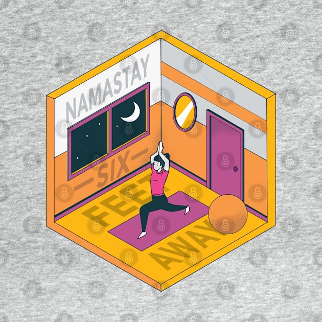 Yoga "Namastay Six Feet Away" Quarantine by HiFi Tees